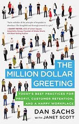 The Million Dollar Greeting: Today s Best Practices for Profit, Customer Retention, and a Happy Work , Paperback by Sachs, Daniel