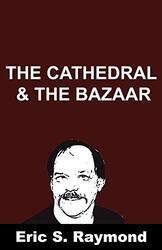 Cathedral And The Bazaar By Raymond, Eric S Paperback