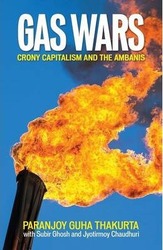 Gas Wars: Crony Capitalism and the Ambanis,Paperback,ByThakurta, Paranjoy Guha