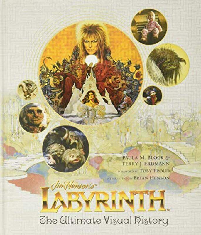 

Labyrinth The Ultimate Visual History By Block, Paula M. - Erdmann, Terry J. Hardcover