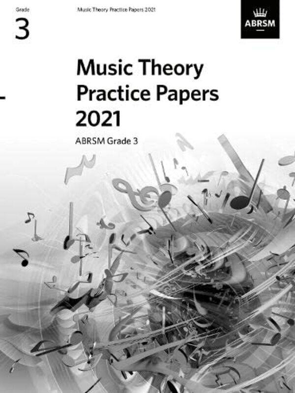 

Music Theory Practice Papers 2021, ABRSM Grade 3 , Paperback by ABRSM