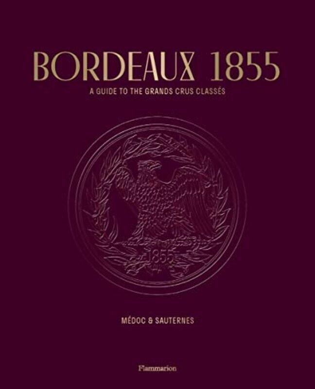 

Bordeaux 1855,Paperback By Conseil des Grands Crus Class+s