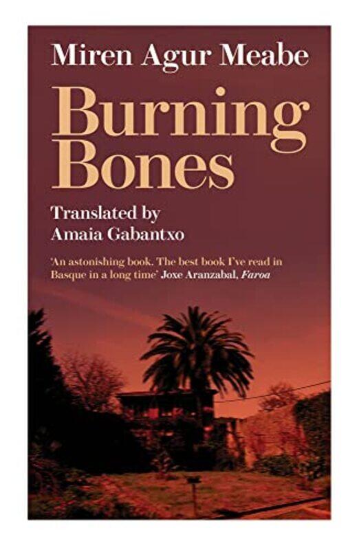 

Burning Bones by Miren Agur MeabeAmaia Gabantxo-Paperback