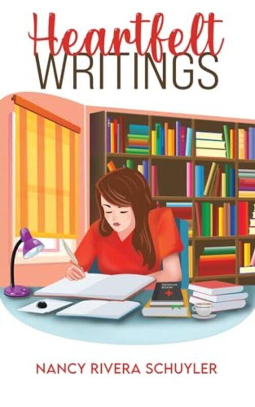 

Heartfelt Writings by Nancy Rivera Schuyler-Paperback