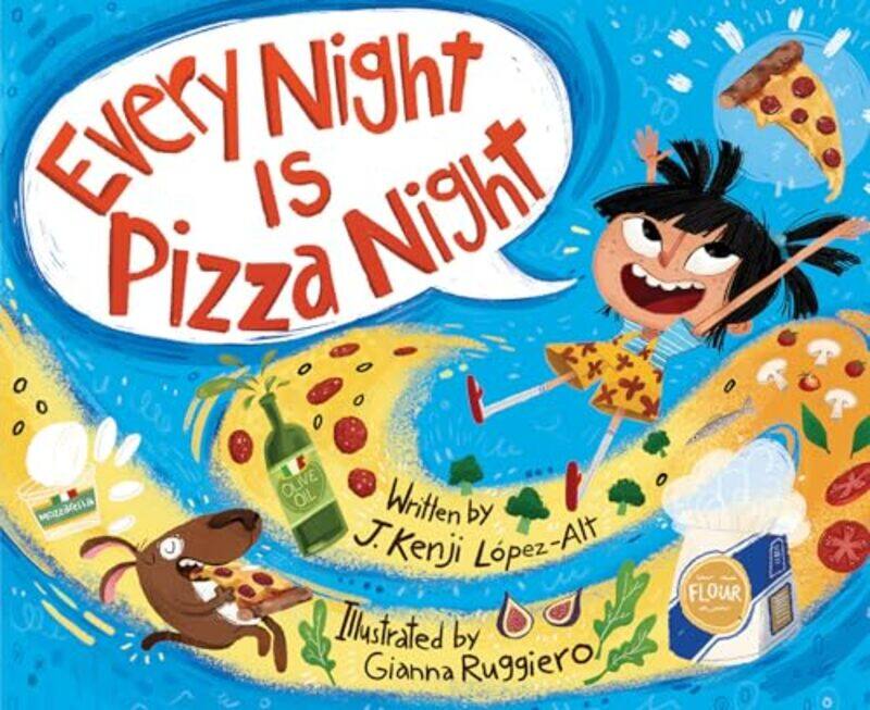 

Every Night Is Pizza Night By Lopez Alt J Kenji - Hardcover