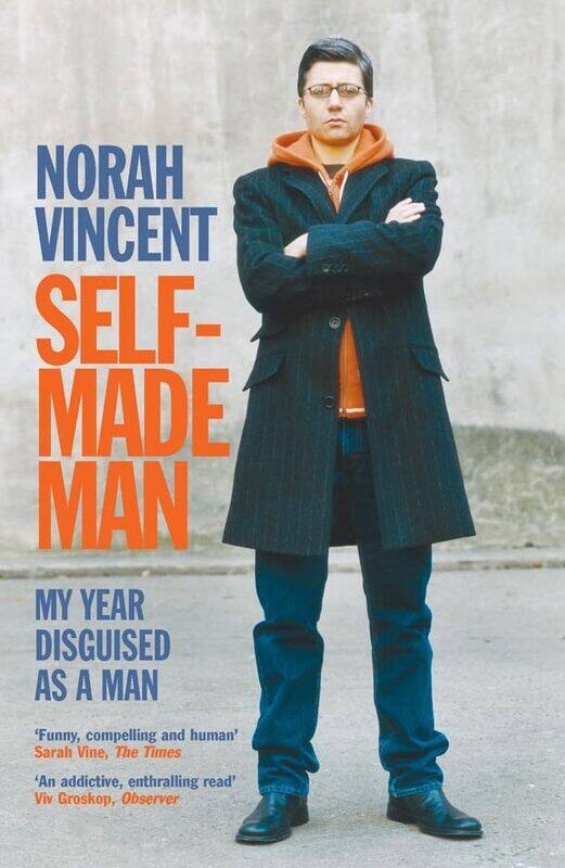 

Selfmade Man My Year Disguised As A Man by Vincent, Norah - Paperback