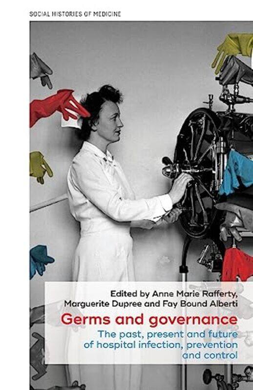 

Germs and Governance by Anne Marie RaffertyMarguerite DupreeFay Bound Alberti-Paperback