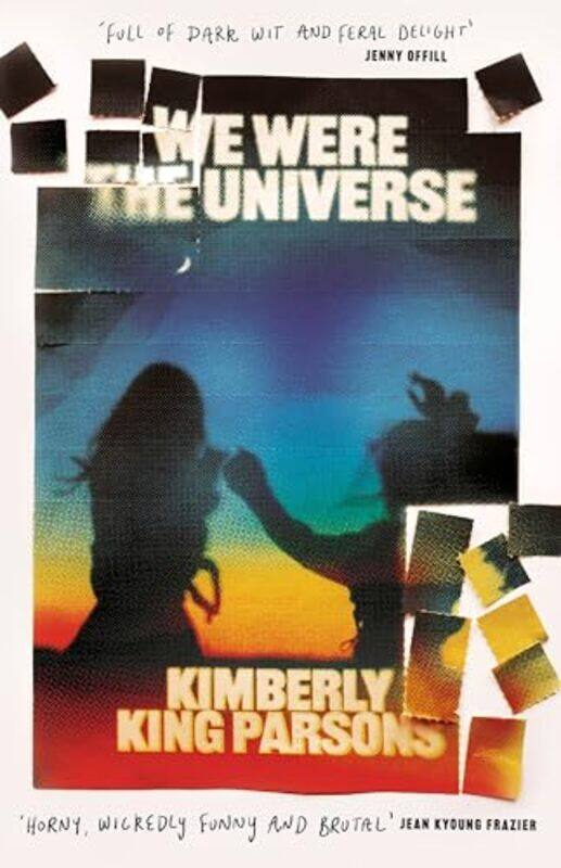 

We Were the Universe by Kimberly King Parsons -Paperback