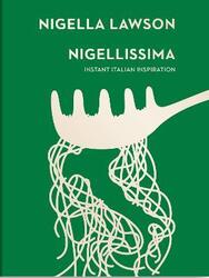 Nigellissima: Instant Italian Inspiration (Nigella Collection).Hardcover,By :Nigella Lawson