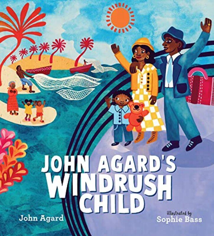 

John Agards Windrush Child by John AgardSophie Bass-Hardcover