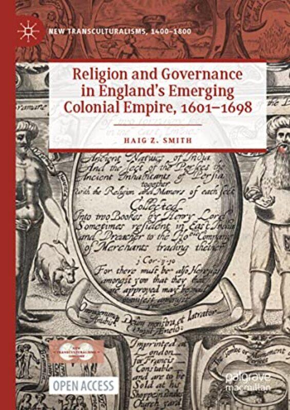 

Religion And Governance In England’S Emerging Colonial Empire 16011698 By Haig Z. Smith...Paperback