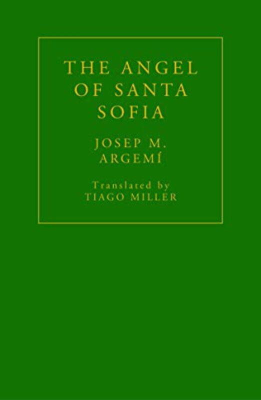 

The Angel of Santa Sofia by Josep M ArgemiTiago Miller-Paperback