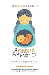 The Headspace Guide To...A Mindful Pregnancy: As Seen on Netflix , Paperback by Puddicombe, Andy
