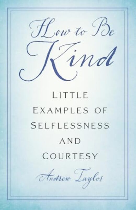 

How to Be Kind by Andrew Taylor-Paperback