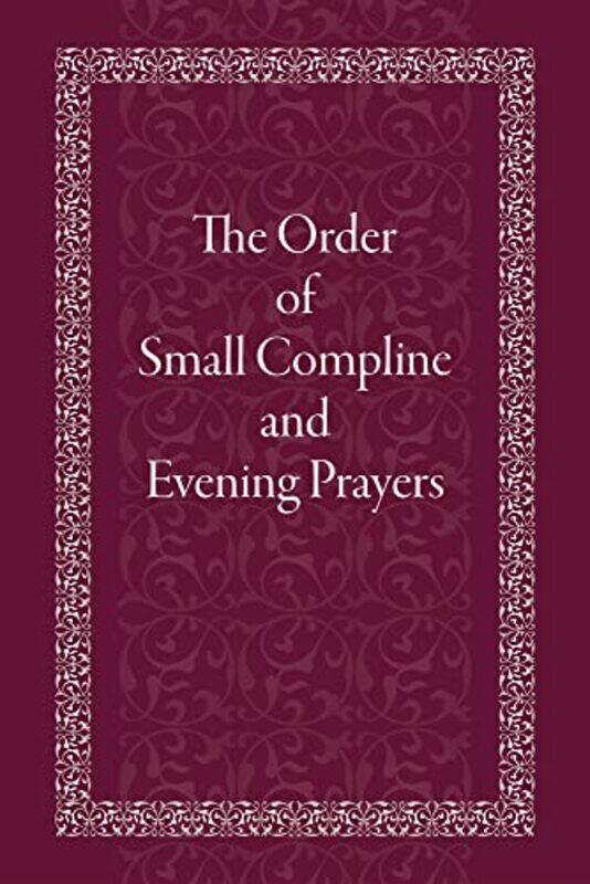 

The Order of Small Compline and Evening Prayers by Shaun Usher-Paperback