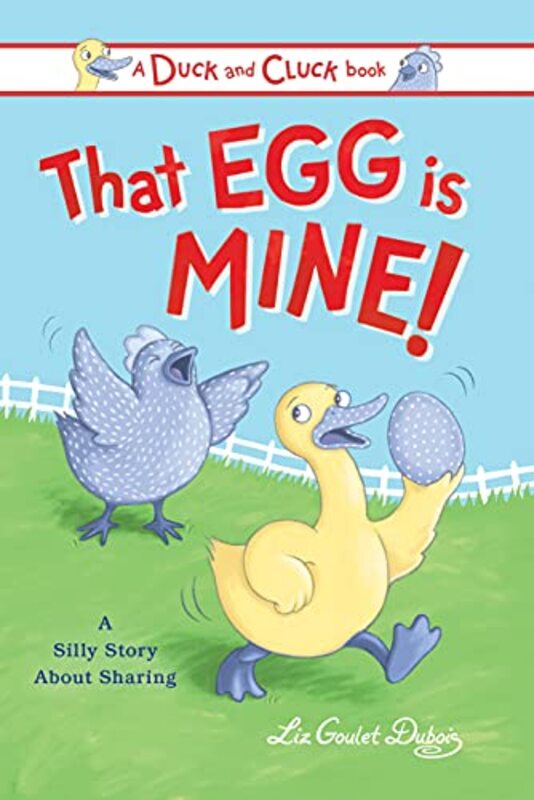 That Egg Is Mine by Liz Goulet Dubois-Hardcover