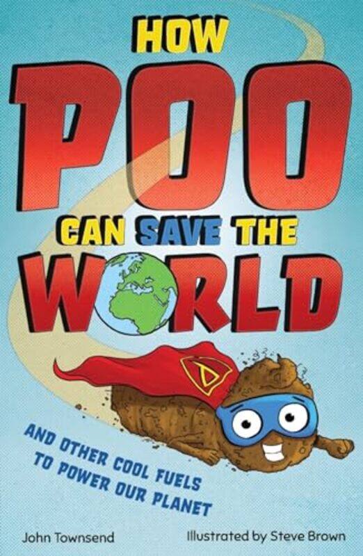 

How Poo Can Save the World by June KittowA R Quinton-Paperback