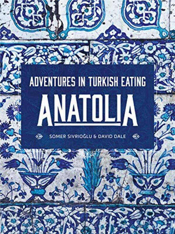 

Anatolia By Sivrioglu, Somer - Dale, David Hardcover