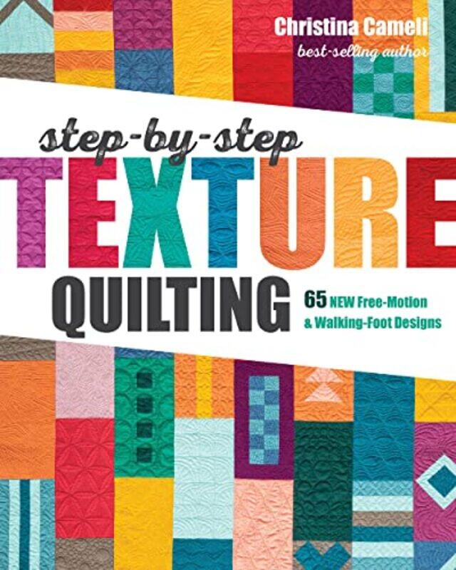 

StepbyStep Texture Quilting by Ingrid Monson-Paperback