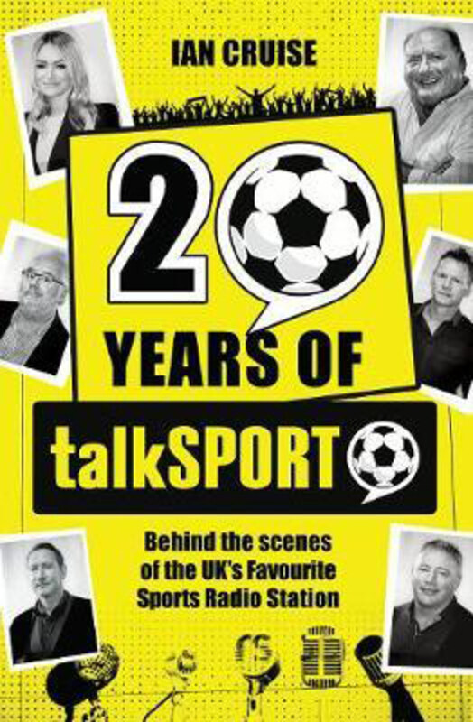 

Twenty Years of talkSPORT, Paperback Book, By: Ian Cruise