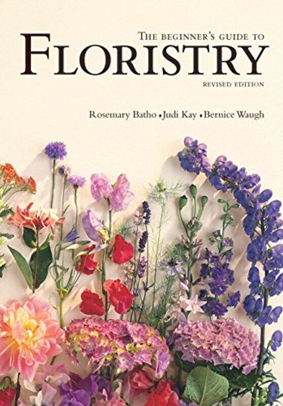 

The Beginners Guide to Floristry by Clare Foster-Paperback