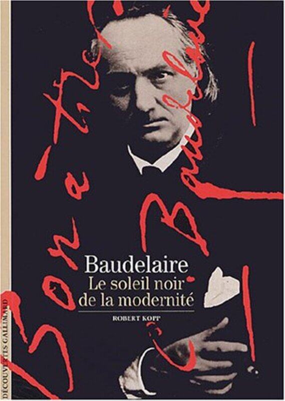 

Baudelaire : Le soleil noir de la modernit,Paperback by Robert Kopp