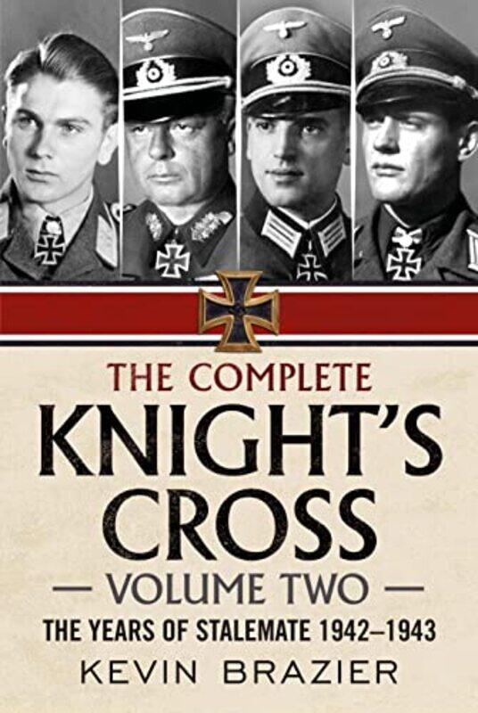 

The Complete Knights Cross by Kevin Brazier-Hardcover