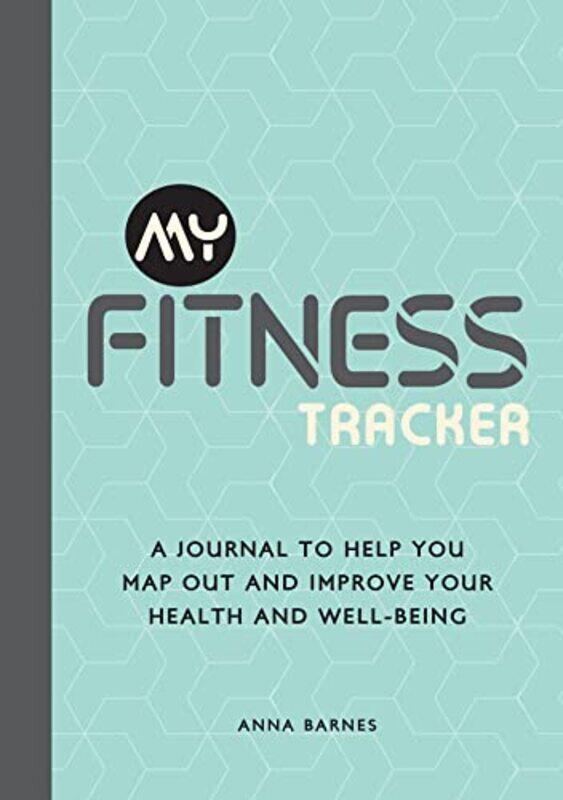 

My Fitness Tracker by Anna Barnes-Paperback