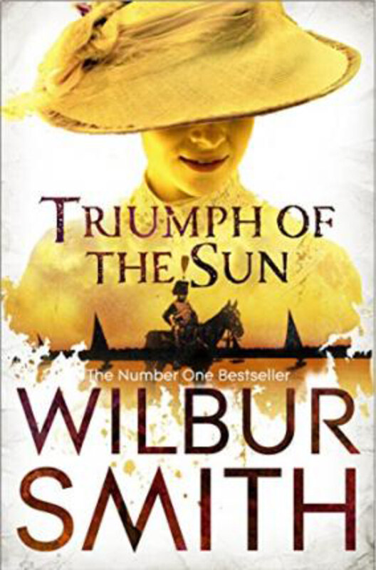 

The Triumph of the Sun, Paperback Book, By: Wilbur Smith