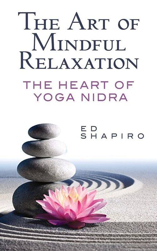 

The Art of Mindful Relaxation the Heart of Yoga Nidra by Peter Brodie-Paperback