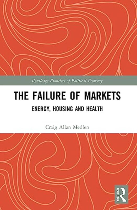 

The Failure of Markets by Craig Allan Medlen-Paperback