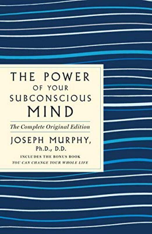 

The Power of Your Subconscious Mind: The Complete Original Edition: Also Includes the Bonus Book You