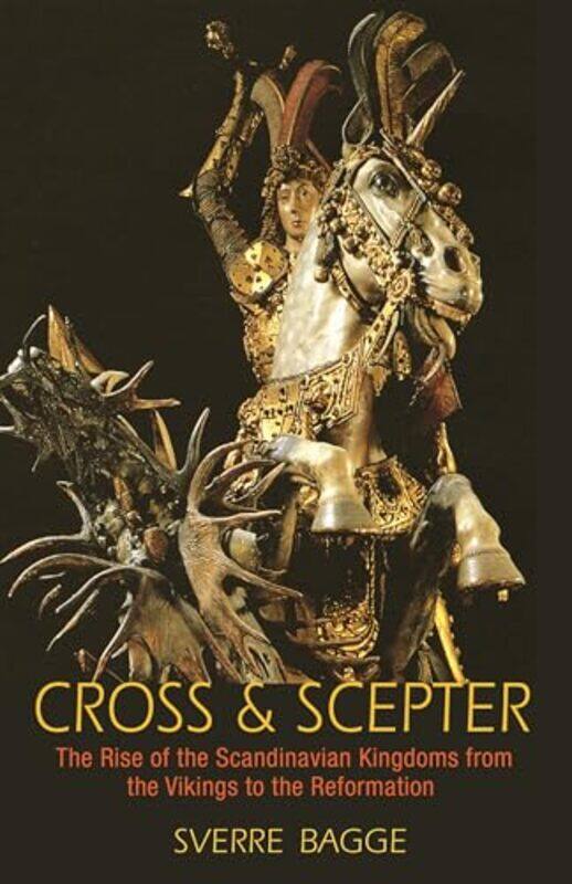 

Cross and Scepter by Sverre Bagge-Paperback