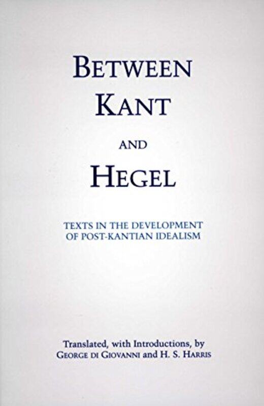 

Between Kant and Hegel by H S HarrisGeorge di Giovanni-Paperback