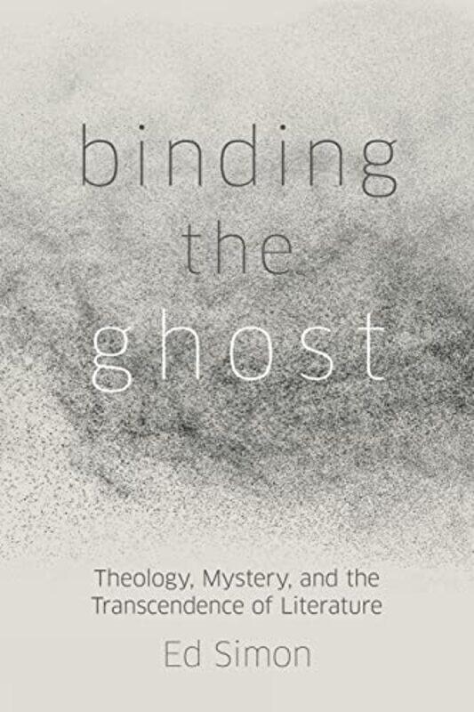 

Binding the Ghost by John Lancaster University; freelance writer and teacher Foster-Hardcover