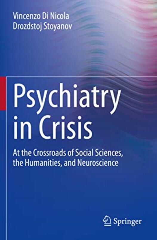 

Psychiatry in Crisis by Vincenzo Di NicolaDrozdstoj Stoyanov-Paperback