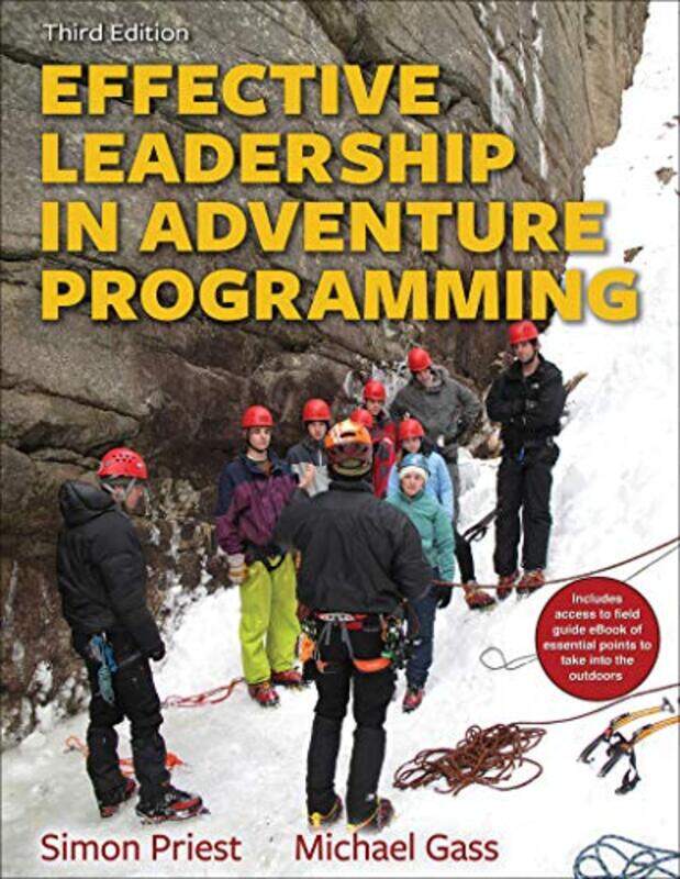 

Effective Leadership in Adventure Programming 3rd Edition With Web Resource by Aleksandra and Daniel Mizielinski-Paperback