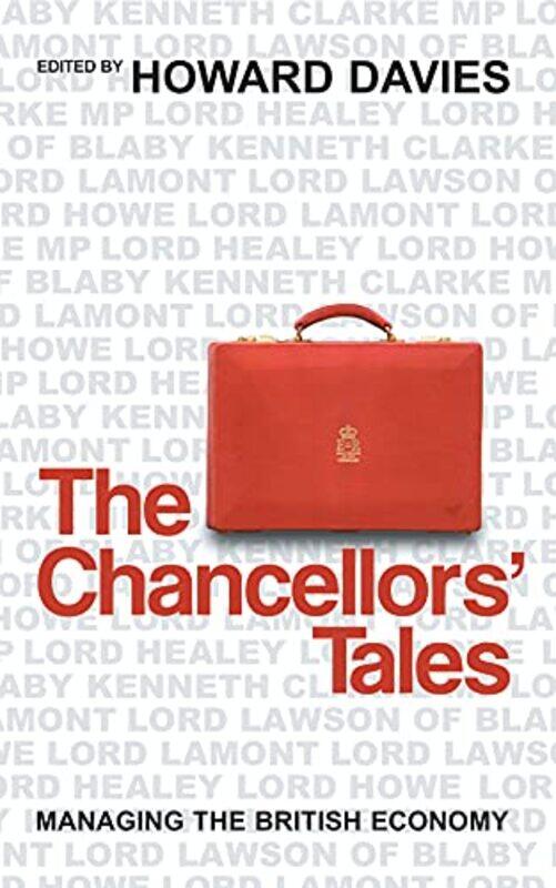 

The Chancellors Tales by Howard London School of Economics and Political Science Davies-Paperback