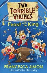 Two Terrible Vikings Feast with the King by Francesca SimonSteve May-Paperback