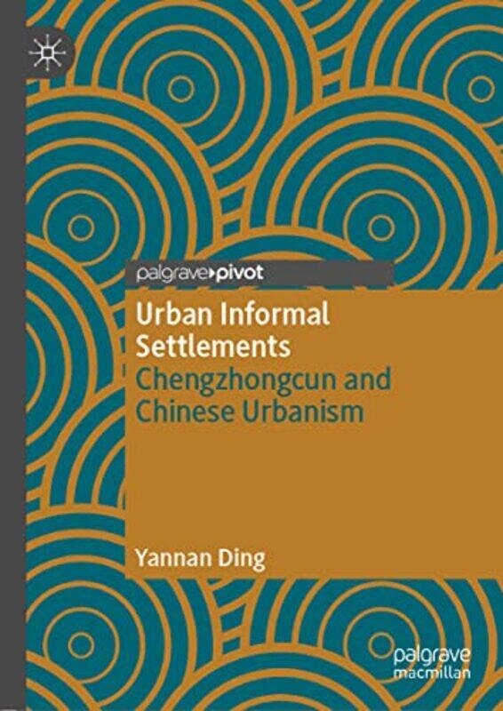 

Urban Informal Settlements by Yannan Ding-Hardcover