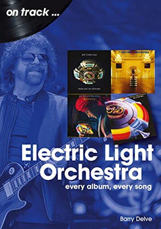 

Electric Light Orchestra On Track by Barry Delve-Paperback