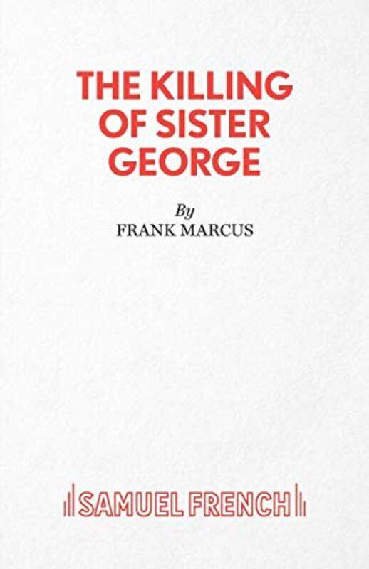 

The Killing of Sister George by Frank Marcus-Paperback