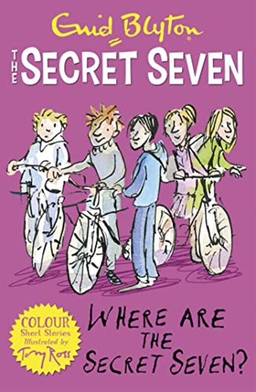 

Secret Seven Colour Short Stories Where Are The Secret Seven by Enid BlytonTony Ross-Paperback