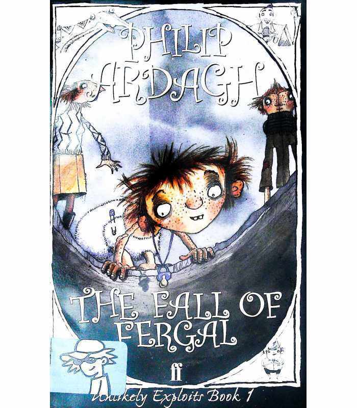 

The Fall of Fergal (Unlikely Exploits Book 1), Paperback Book, By: (Sir) Philip Ardagh
