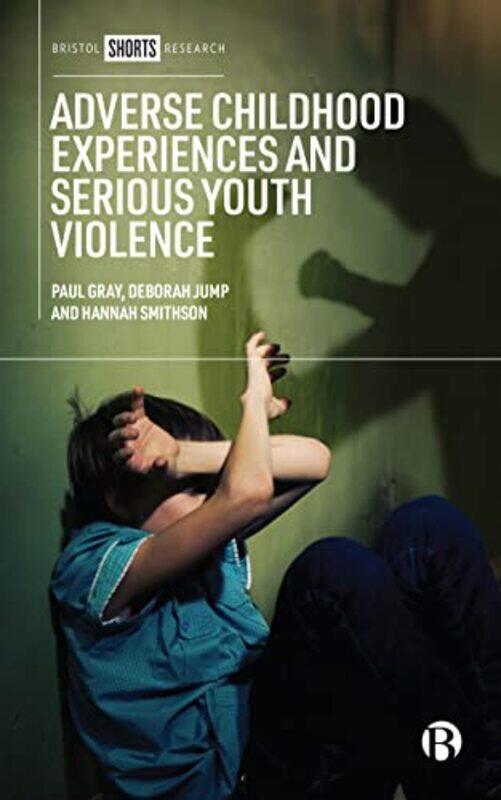 

Adverse Childhood Experiences and Serious Youth Violence by Christopher B Ludwig-Maximilians-Universitat Munchen BalmePiermario Universita Ca'Foscari