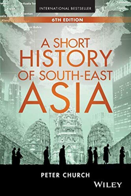 

A Short History of SouthEast Asia by Peter Church-Paperback