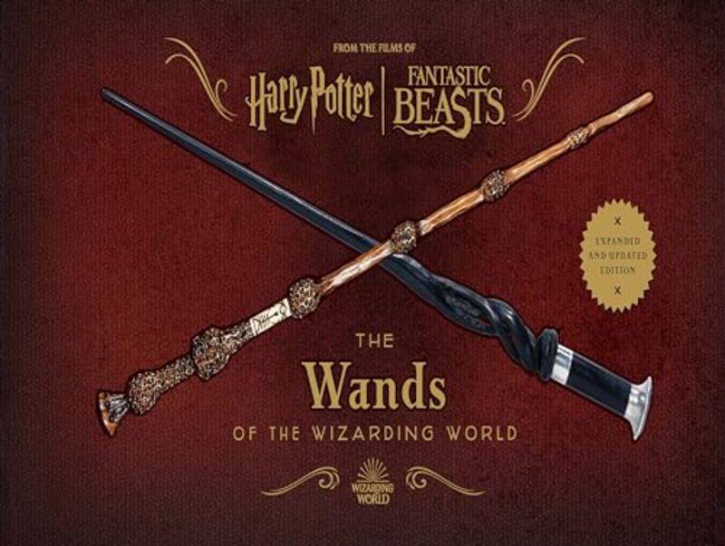 

Harry Potter: The Wands of the Wizarding World (Expanded and Updated Edition) by -Hardcover