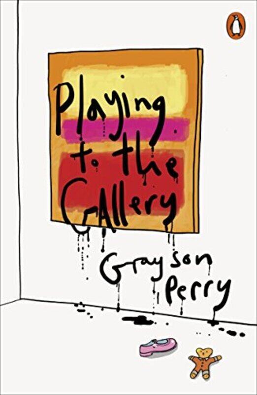 

Playing to the Gallery,Paperback,By:Grayson Perry