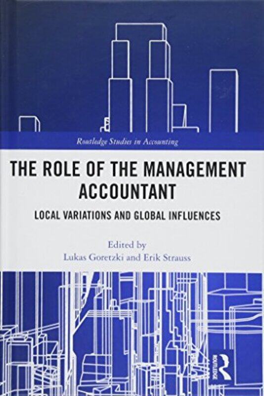 

The Role Of The Management Accountant by Lukas GoretzkiErik Strauss-Hardcover