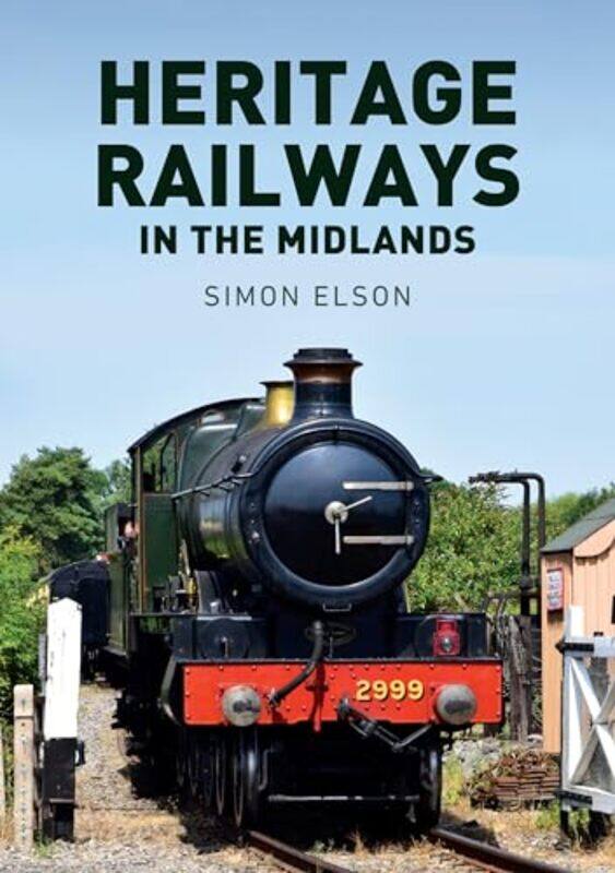 

Heritage Railways in the Midlands by Simon Elson-Paperback